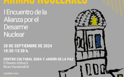 La Alianza por el Desarme Nuclear organiza su primer encuentro presencial en Rivas-Vaciamadrid